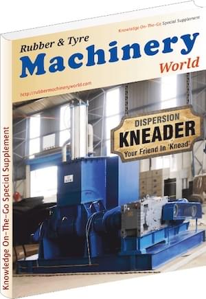 Rubber & Tyre Machinery World's Kneader issue